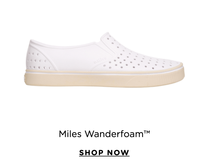 Miles Wanderfoam™ - Shop Now
